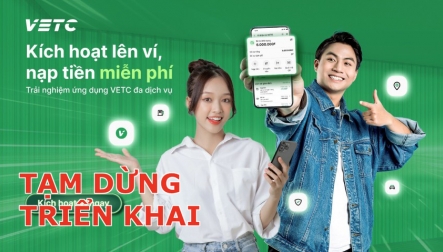 VETC dừng triển khai kế hoạch thu phí dịch vụ Ví Điện tử, gửi lời xin lỗi đến khách hàng
